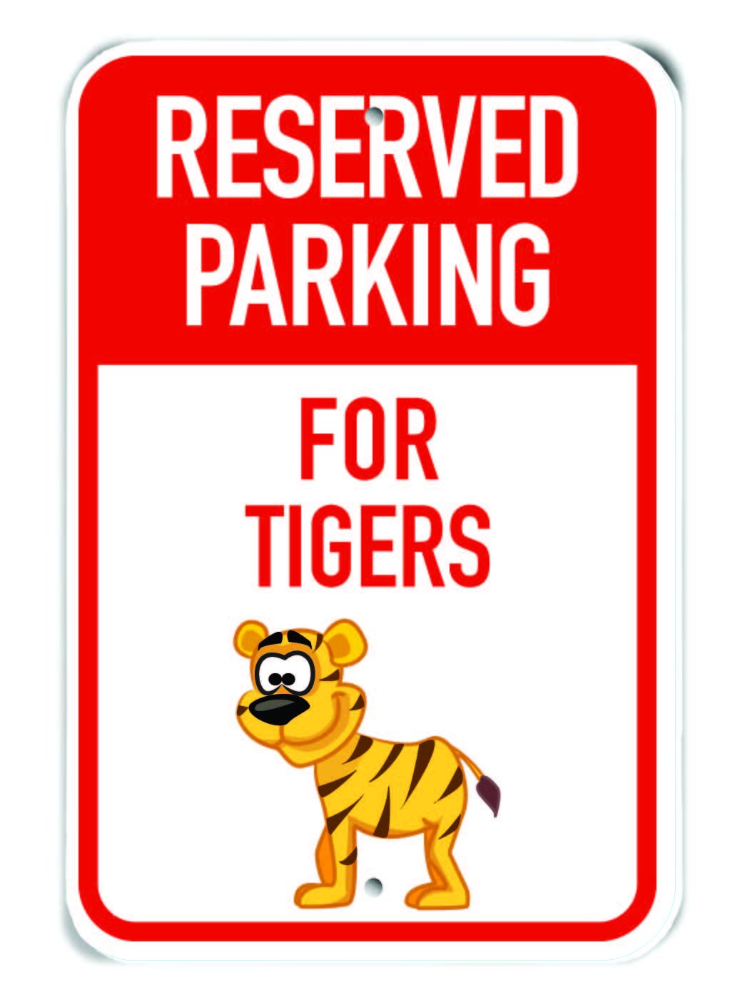 Panneau Reserved Parking for Tigers en alu 30x45 cm pour signalisation