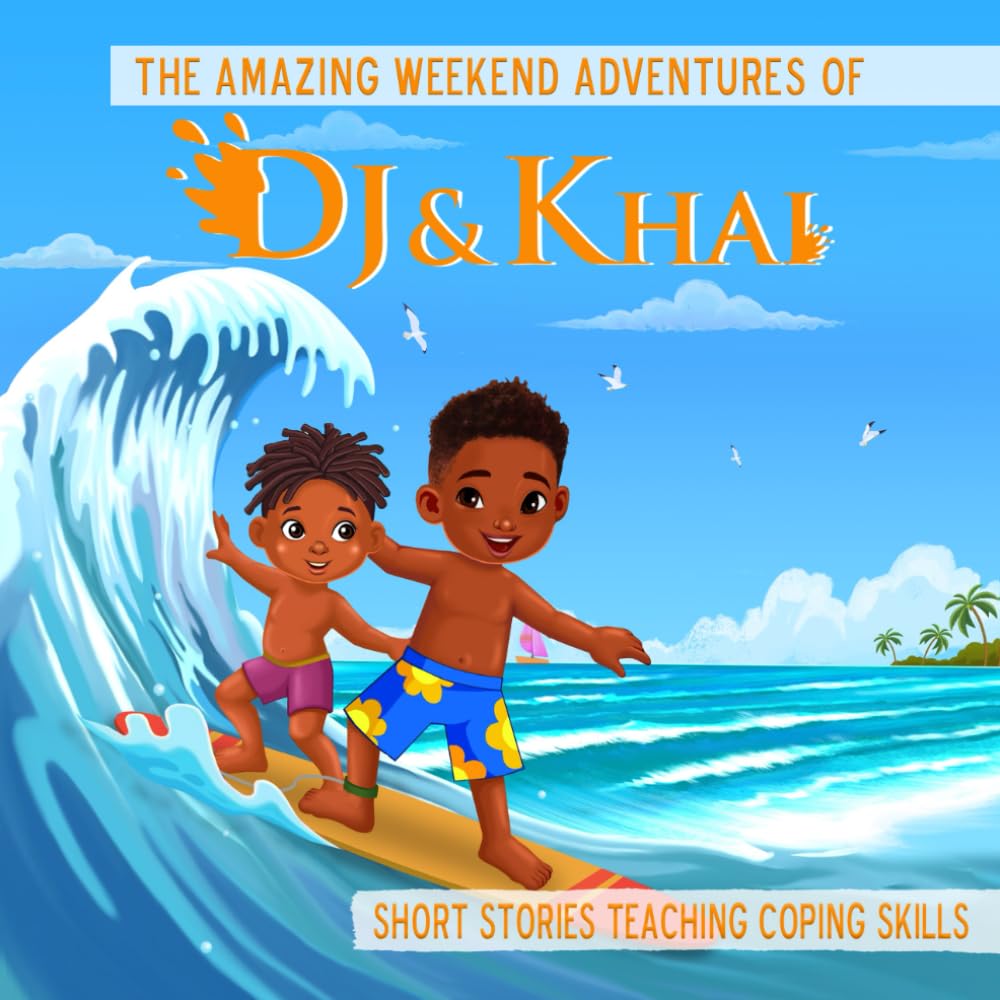The Amazing Weekend Adventures of DJ and Khai: Short Stories Introducing Coping Skills