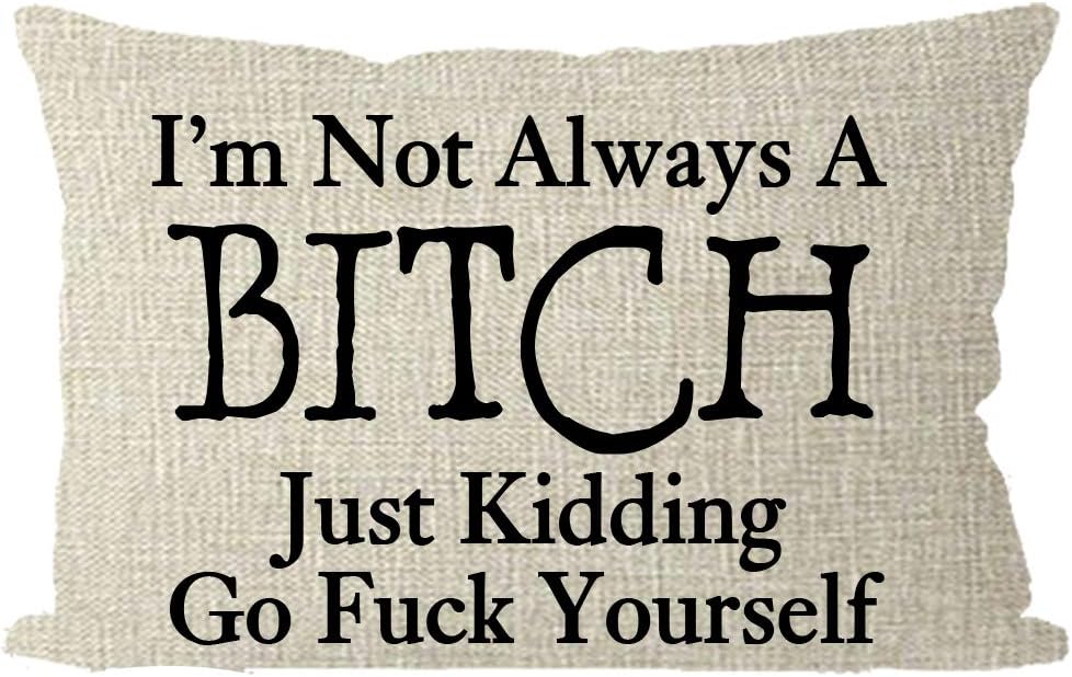 ITFRO Funny Words I'm Not Always a B Just Kidding Go F Yourself Lumbar Beige Burlap Throw Pillow Case Cushion Cover Sofa Bedroom Decorative Rectangle 12x20 Inch