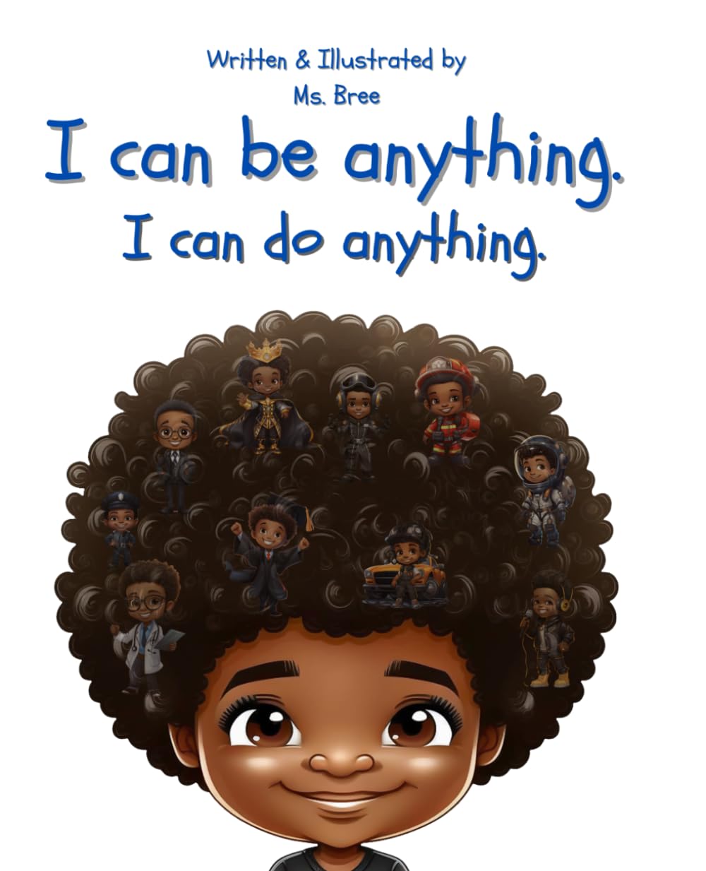 I Can Do Anything. I Can Be Anything