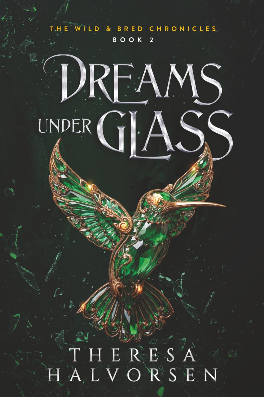 Dreams under Glass: A Dystopian Romantasy (The Wild and Bred Chronicles)