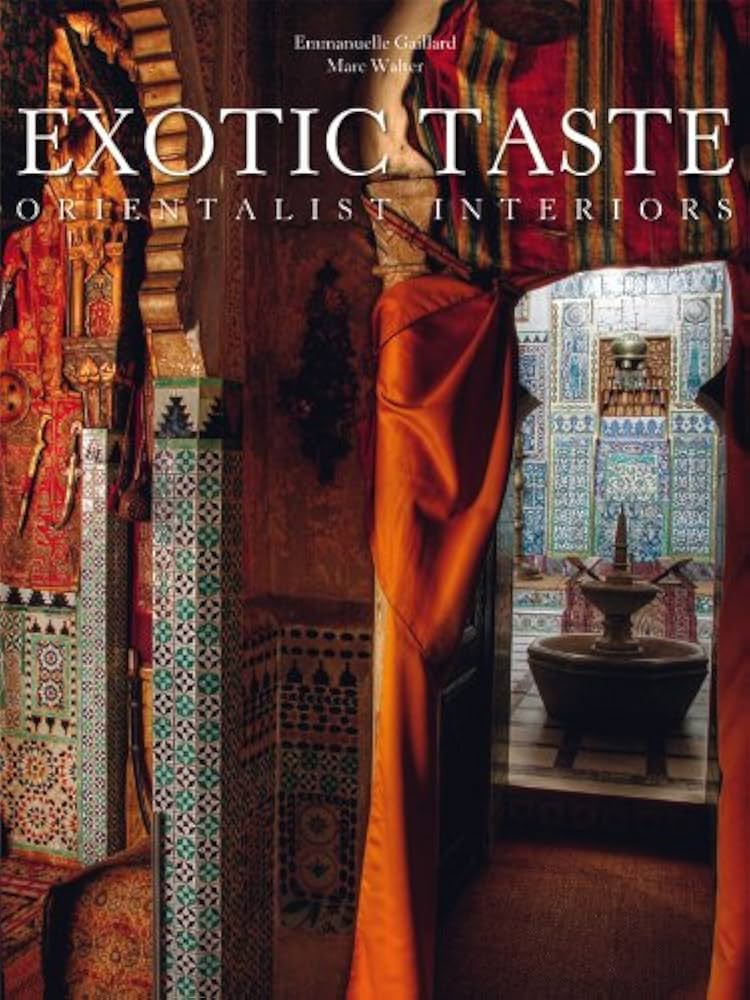 Amazon.com: Exotic Taste: Orientalist Interiors: 9780865652736