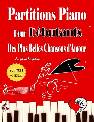 20 PARTITIONS PIANO pour Débutants - Des Plus Belles Chansons