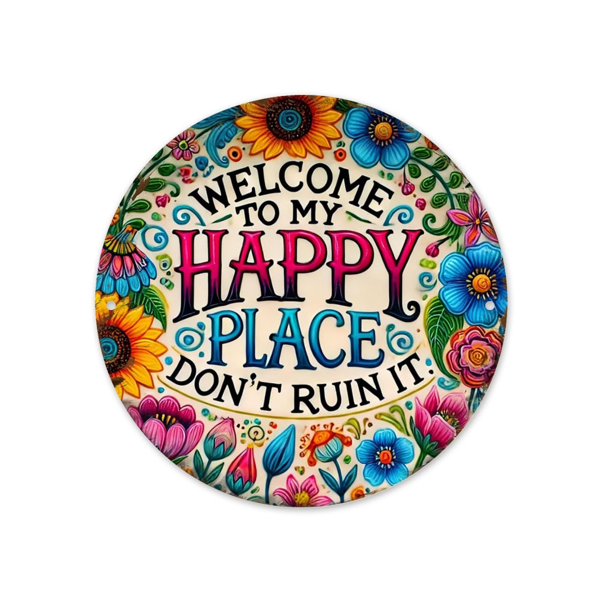 Welcome to My Happy Place Don't Ruin It Vintage Tin Sign, 8 Inch Round Metal Sign For Man Cave Farm Bar Pub Garden Garage Party Dorm, Funny Aluminum Sign For Wa