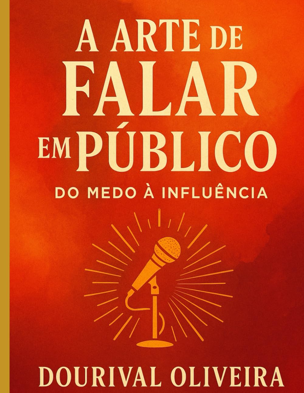 A Arte de Falar em Público: Do Medo à Influência