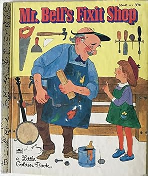 Mr. Bell's Fixit Shop (A Little golden book) - Book #165 of the Tammen kultaiset kirjat