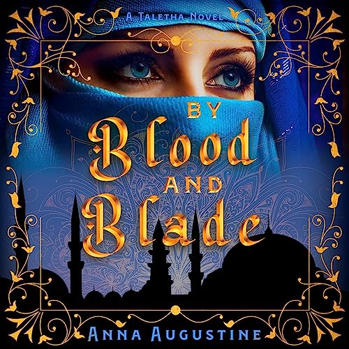 By Blood &amp;amp; Blade by Anna Augustine episode artwork