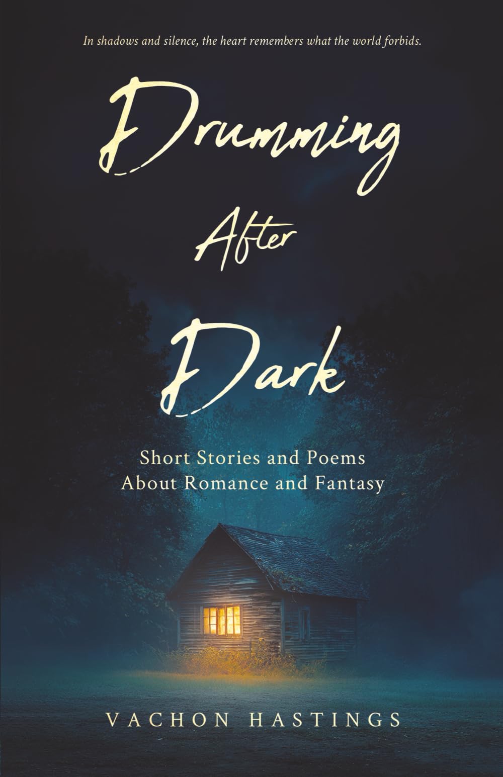Drumming After Dark: Short Stories and Poems About Romance and Fantasy