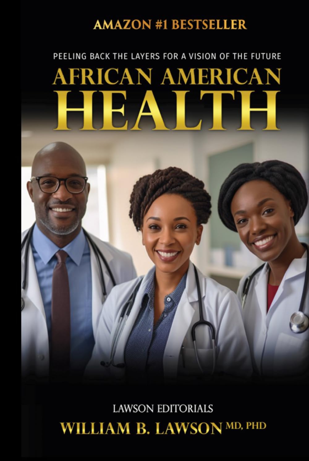 African American Health: Peeling Back the Layers for a Vision of the Future