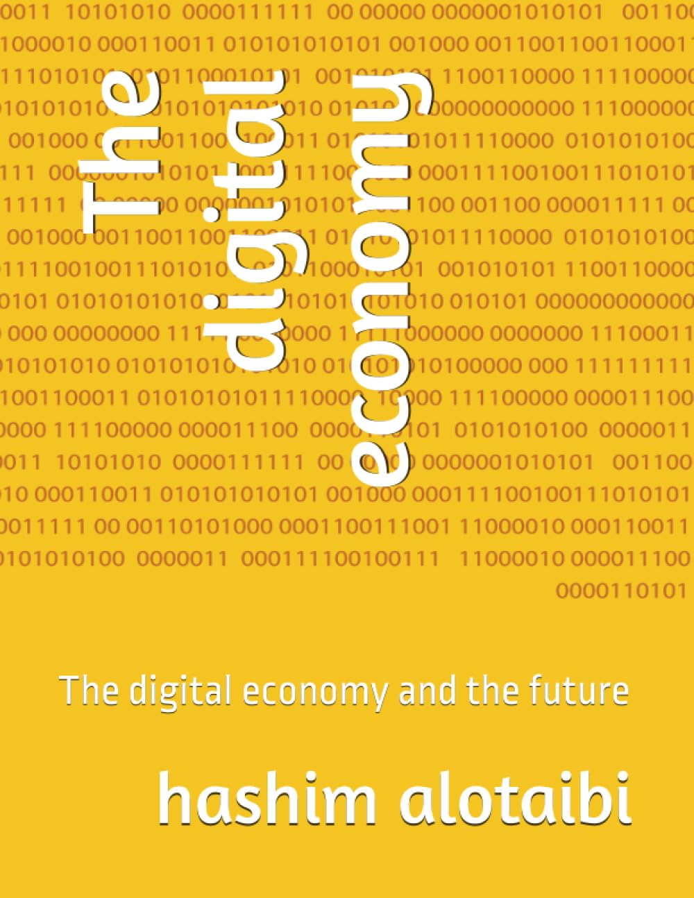 The digital economy: The digital economy and the future