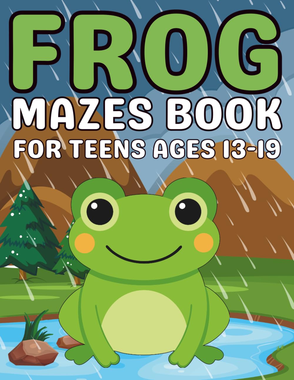 Frog Gifts for Teens : Frog Mazes for Teens Ages 13–19: Creative and Engaging Maze Challenges Based on Frog-Inspired Patterns to Improve Thinking and Concentration