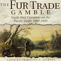 The Fur Trade Gamble