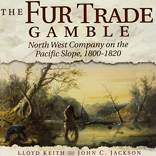 Lloyd Keith, John C. Jackson's The Fur Trade Gamble episode artwork