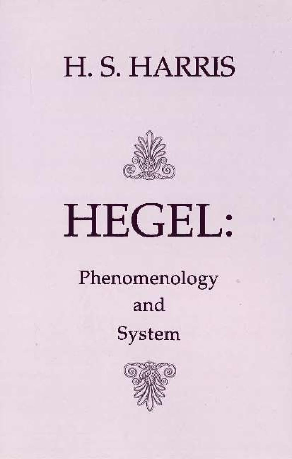 Hegel: Phenomenology and System