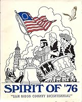 Spirit of '76, San Diego County Bicentennial B003B4VU8I Book Cover
