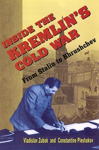 Inside the Kremlin's Cold War: From Stalin to Krushchev