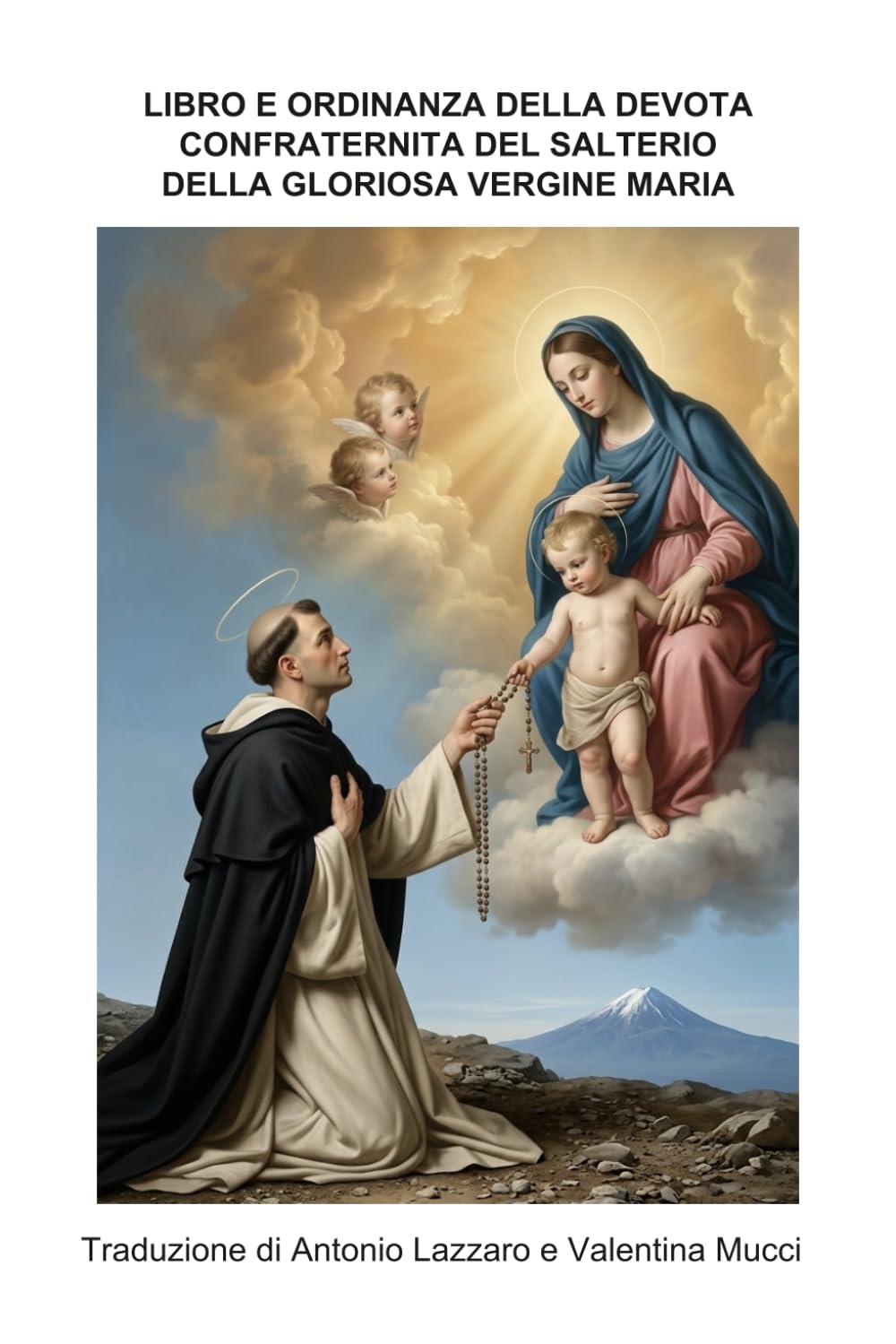 LIBRO E ORDINANZA DELLA DEVOTA CONFRATERNITA DEL SALTERIO DELLA GLORIOSA VERGINE MARIA