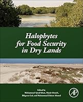 Halophytes for Food Security in Dry Lands 0128018542 Book Cover