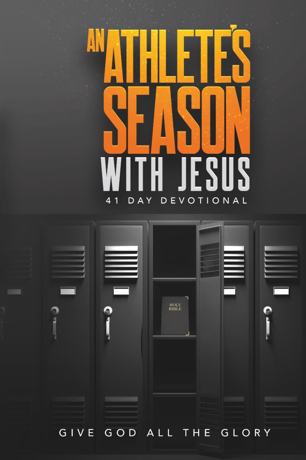 An Athlete's Season With Jesus: 41 Day Devotional