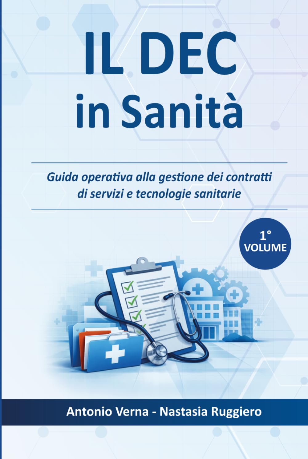 IL DEC in Sanità: Guida operativa alla gestione dei contratti di servizi e tecnologie sanitarie