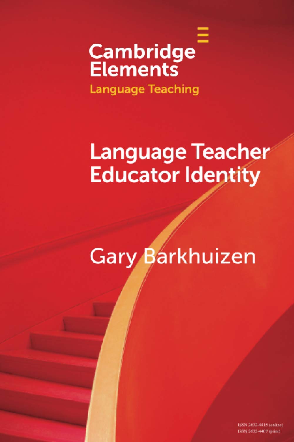 Language Teacher Educator Identity (Elements in Language Teaching)