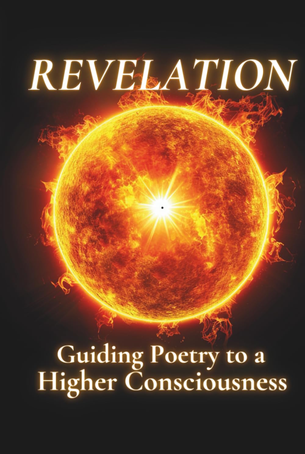 Revelation: Guiding Poetry to a Higher Consciousness