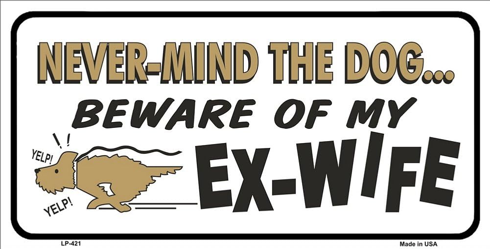 Sports Addicts Never-Mind The Dog. Beware of My Ex-Wife Plate