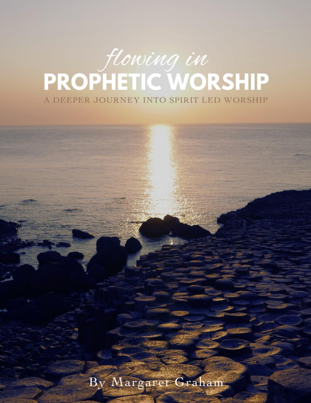 Flowing in Prophetic Worship: A Deeper Journey into Spirit-Led Worship