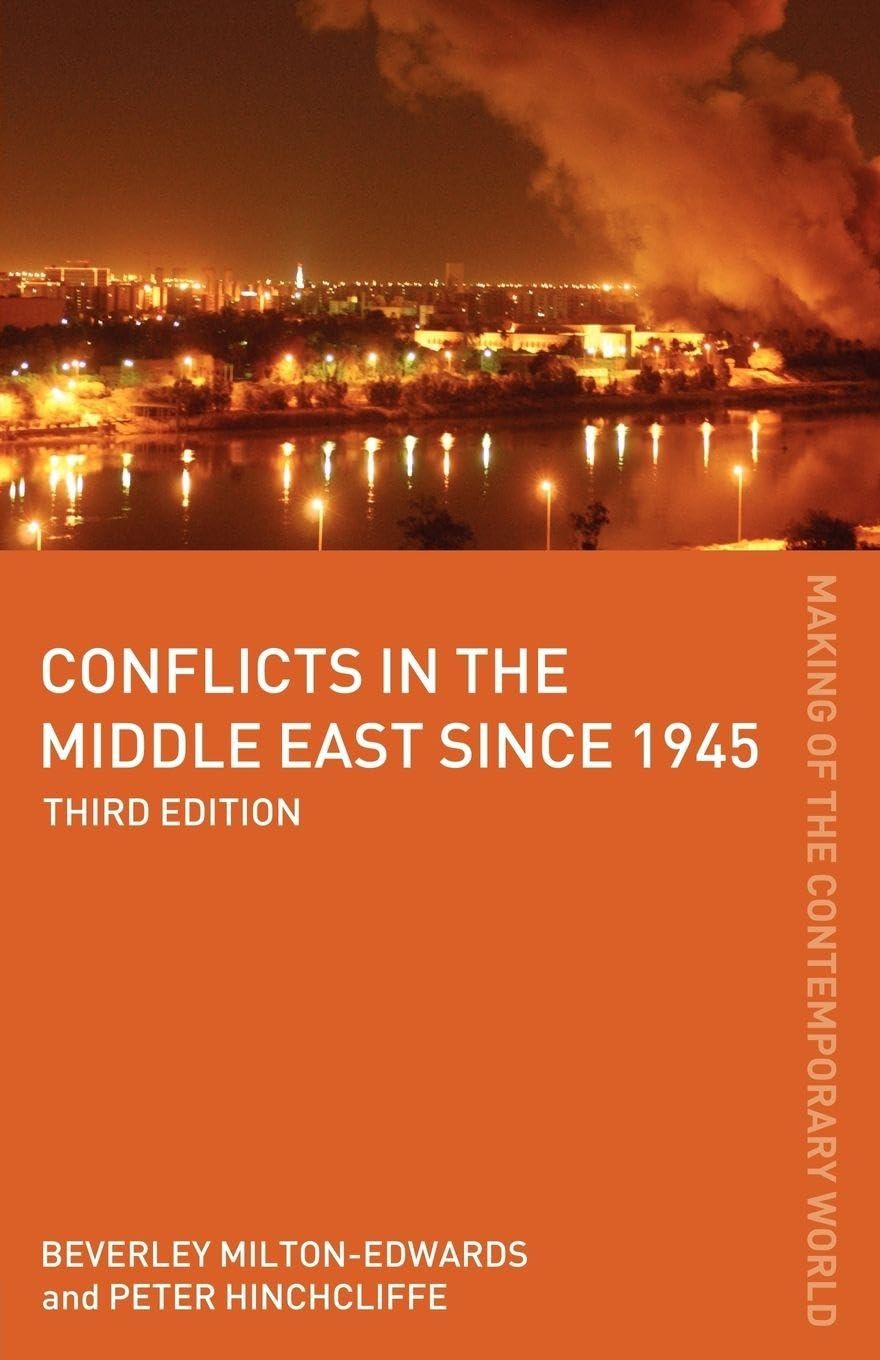 Conflicts in the Middle East since 1945 (The Making of the Contemporary World)