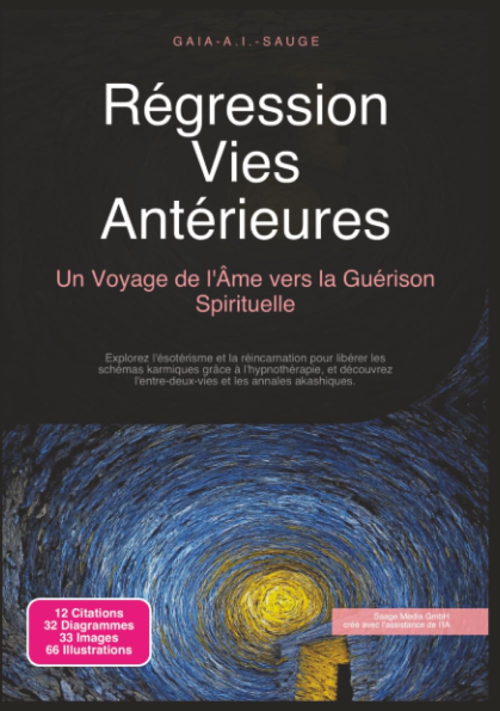 Régression Vies Antérieures: Un Voyage de l'Âme vers la Guérison Spirituelle (Ésotérisme)
