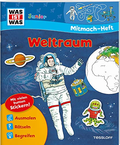 WAS IST WAS Junior Mitmach-Heft Weltraum: Spiele, Rätsel, Sticker (WAS IST WAS Junior Mitmach-Hefte)