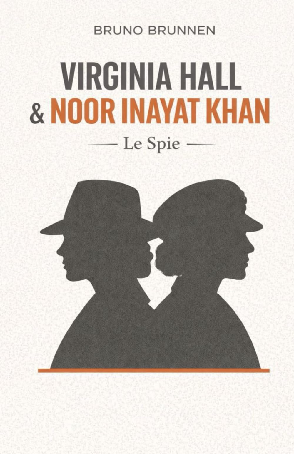 Virginia Hall & Noor Inayat Khan: Le Spie