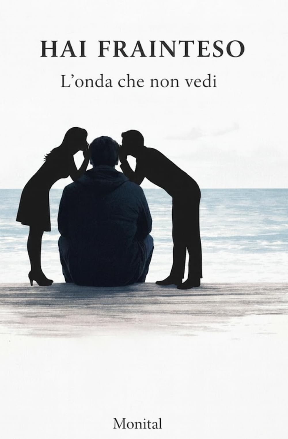 HAI FRAINTESO: L'onda che non vedi