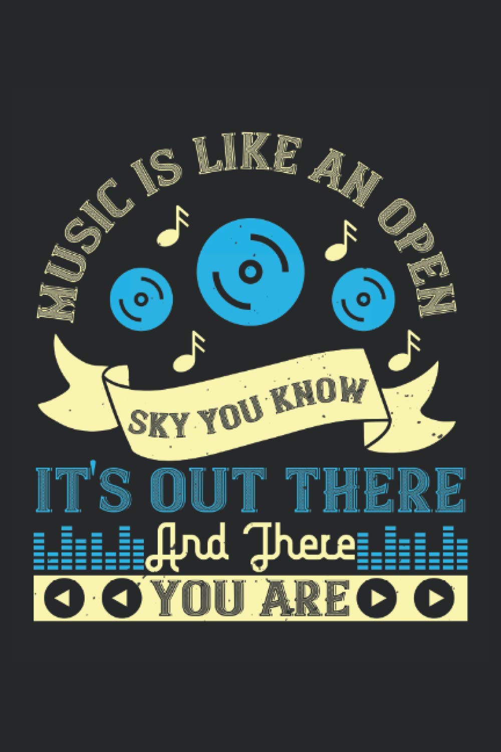 Music is like an open sky: Music Sheets and Staff Blank Lined Notebook (6" x 9" inch) with 120 pages