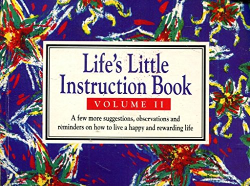 Life’s Little Instruction Book: Volume II: v. 2