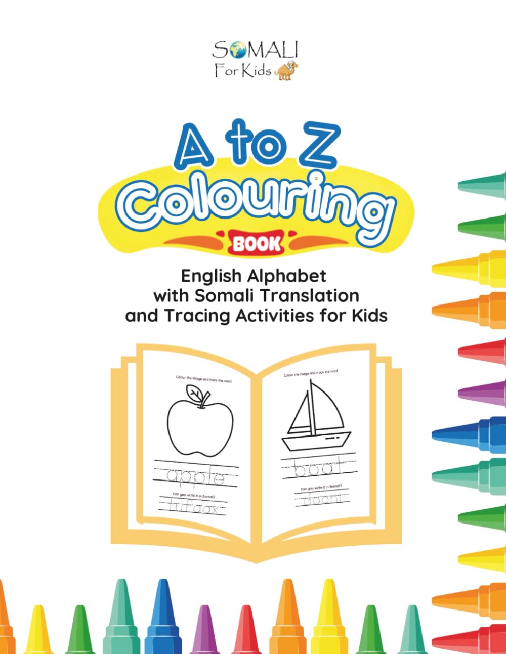 A to Z Colouring Book: English Alphabet with Somali Translation and Tracing Activities for Kids: Somali activity book for children (Somali - English Bilingual Books)