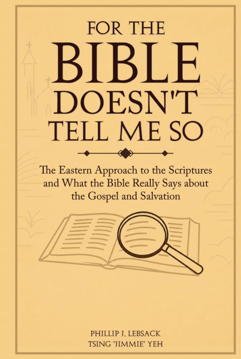For the Bible Doesn't Tell Me So