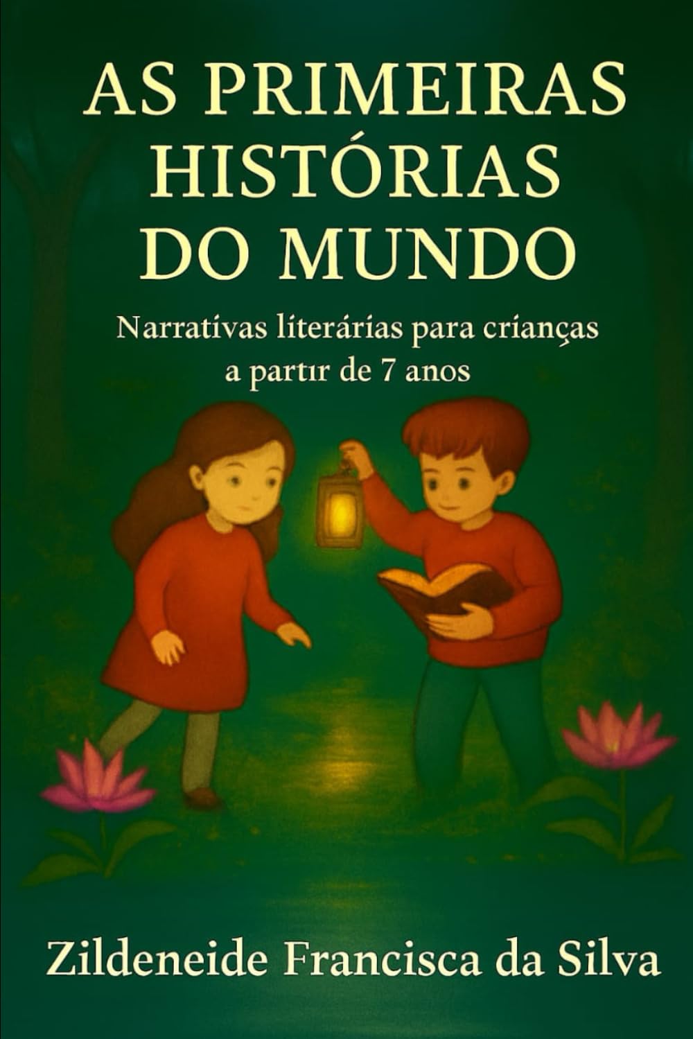 As Primeiras Histórias do Mundo - Narrativas literárias para crianças a partir de 7 anos
