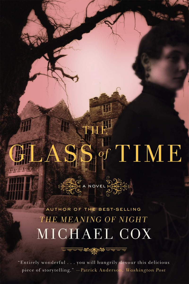 The Glass of Time – A Novel: The Secret Life of Miss Esperanza Gorst