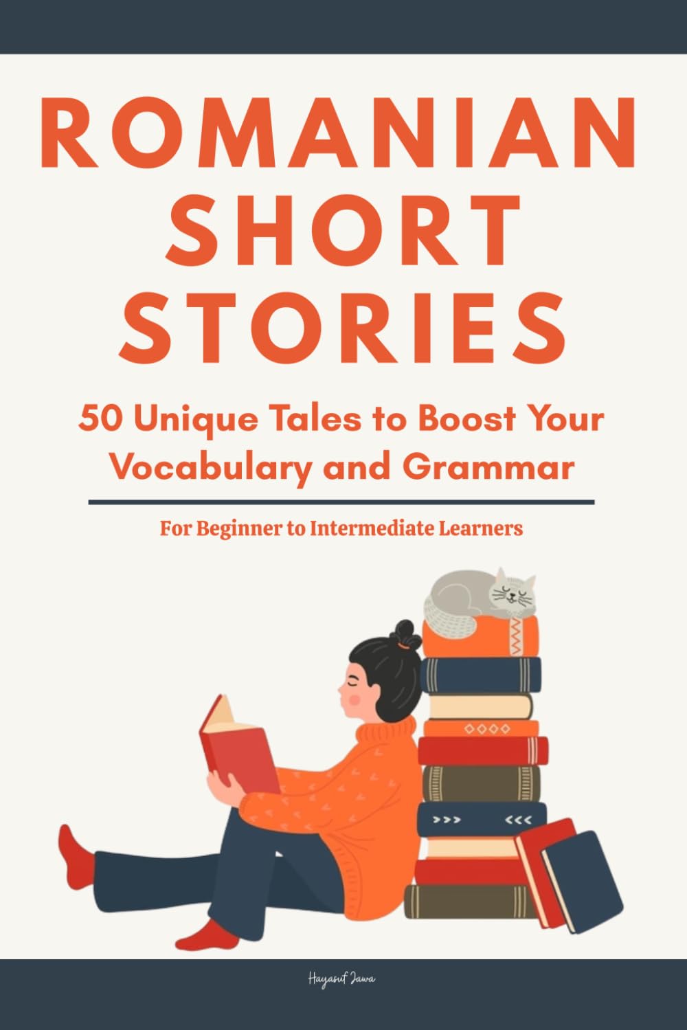 Romanian Short Stories: 50 Engaging Tales for Beginners to Intermediates | Grow Your Vocabulary and Master Romanian Through Immersive Reading