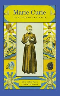 Marie Curie: En el Pais de la Ciencia