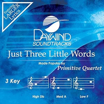 Just Three Little Words