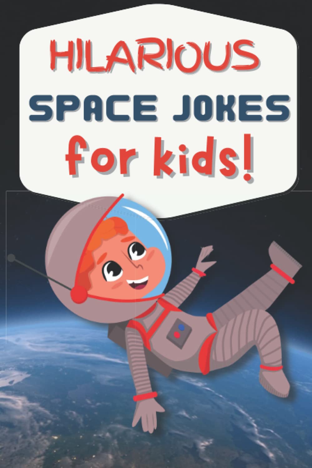 Hilarious Space Jokes for Kids: Clean Jokes for Children 5+