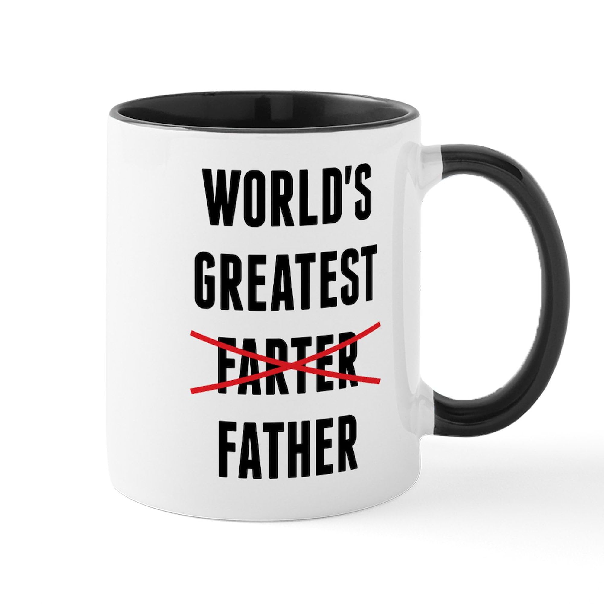 CafePress World's Greatest Farter I Mean Father Mugs 11 oz (325 ml) Ceramic Coffee Mug