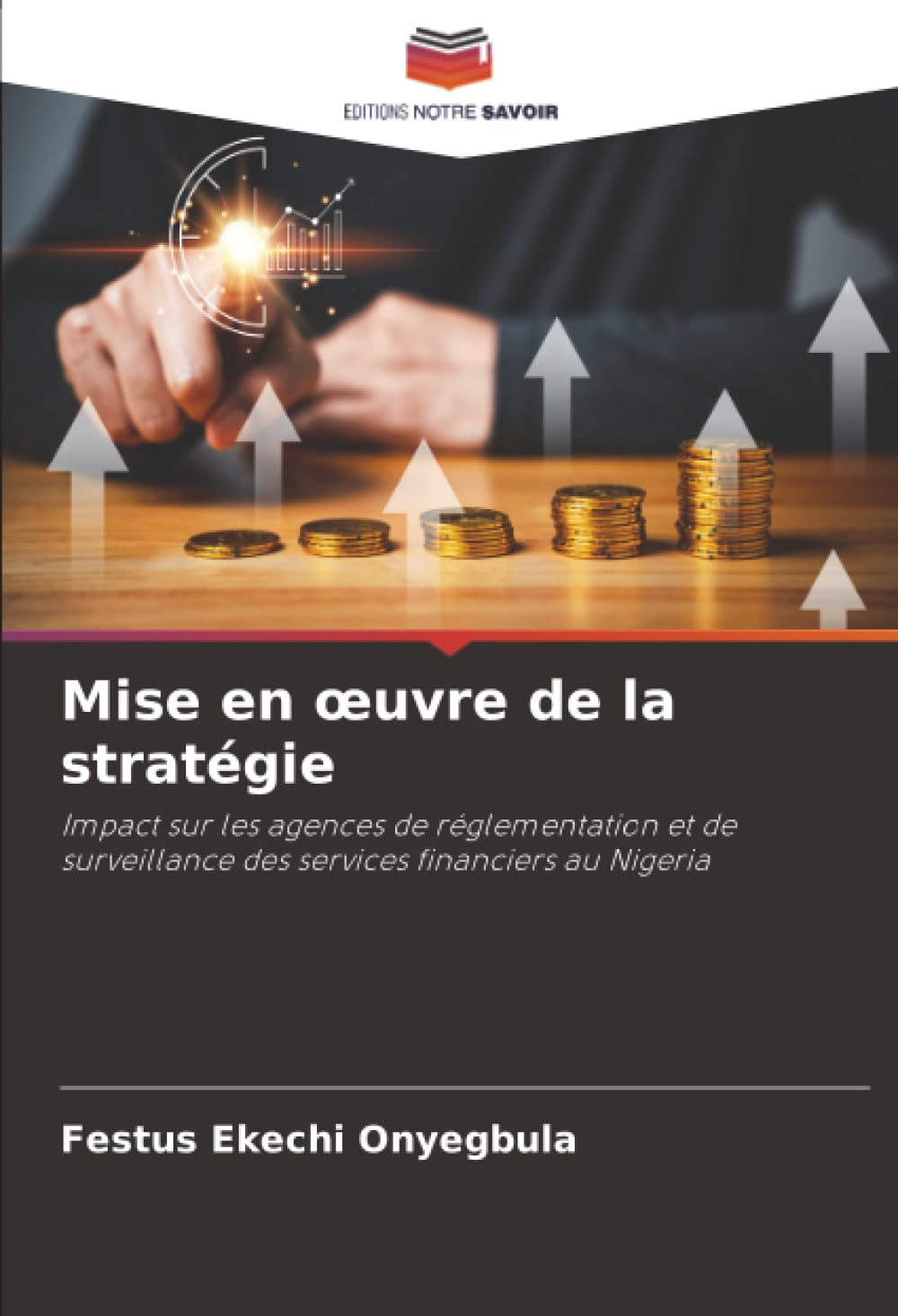 Mise en œuvre de la stratégie: Impact sur les agences de réglementation et de surveillance des services financiers au Nigeria