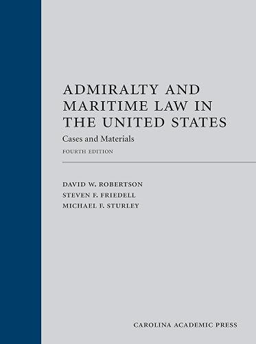 Admiralty and Maritime Law in the United States: Cases and Materials