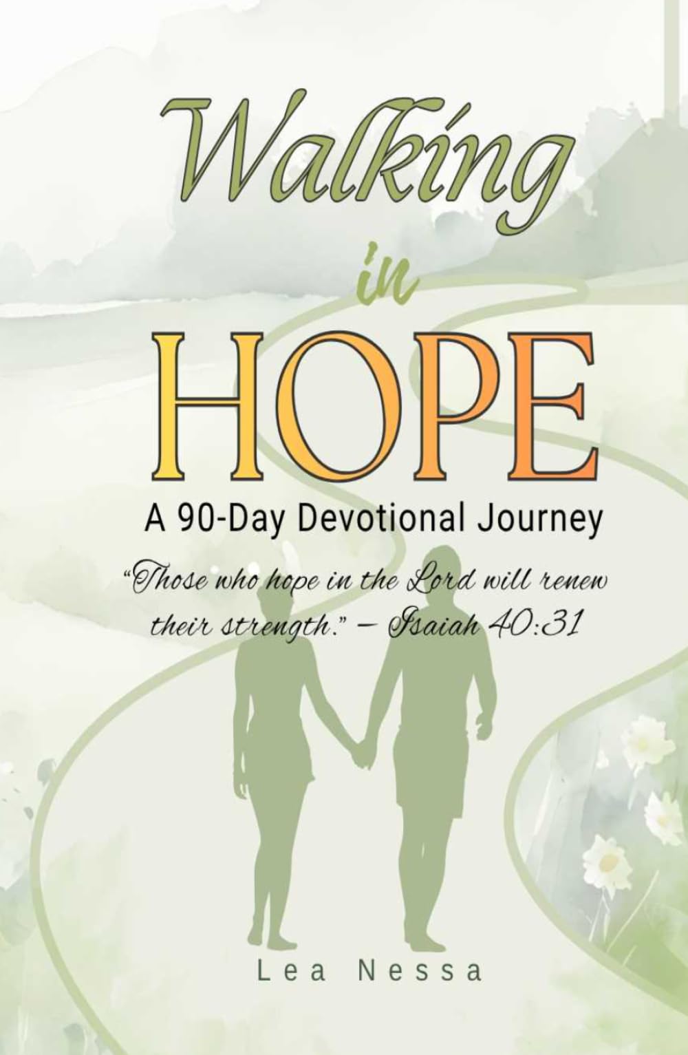 Walking In Hope: A 90-Day Devotional Journey