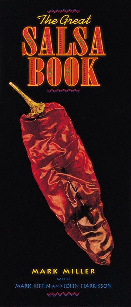 The Great Salsa Book: [A Cookbook] Paperback – May 1, 1994
