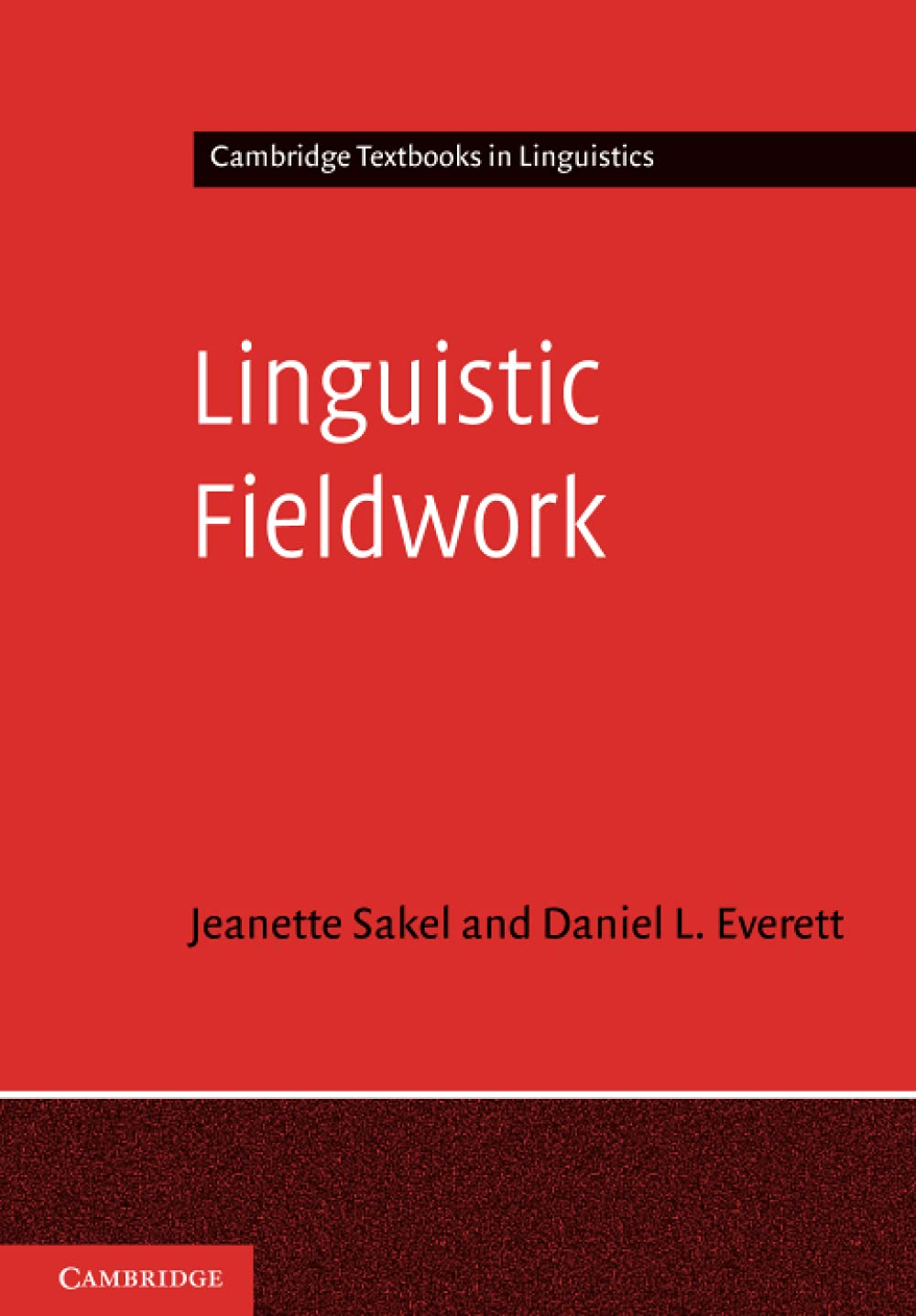 Linguistic Fieldwork: A Student Guide (Cambridge Textbooks in Li