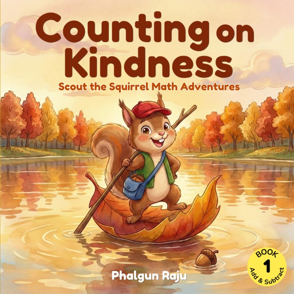 Counting on Kindness: Scout the Squirrel Math Adventures Book 1 — Addition and Subtraction for Ages 4-7